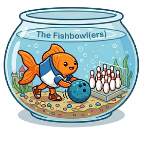 The Fishbowl(ers)